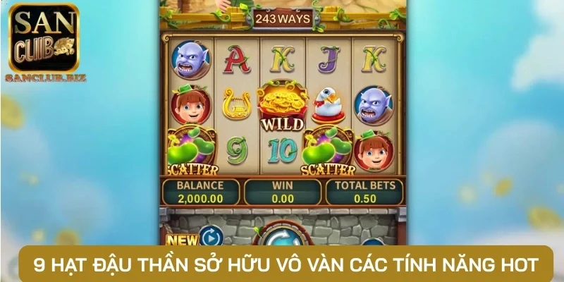 9 hạt đậu thần sở hữu vô vàn các tính năng hot