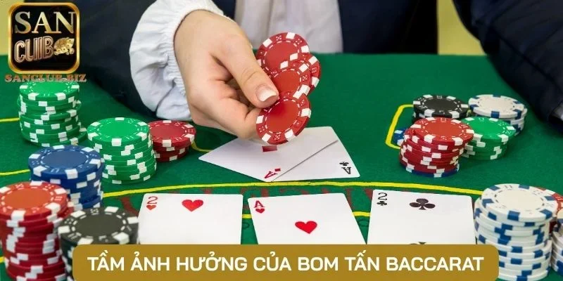 Tầm ảnh hưởng của bom tấn Baccarat